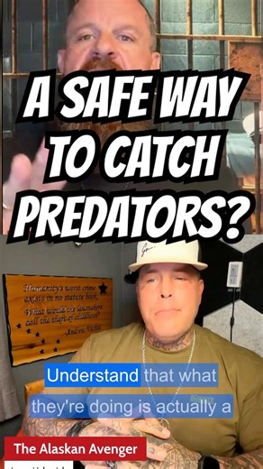 A SAFE WAY TO CATCH PREDATORS?