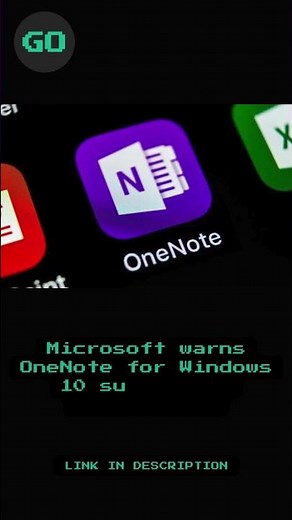 Microsoft warns OneNote for Windows 10 support is ending soon
