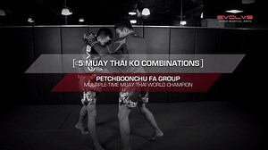 5 Advanced Muay Thai KO Combinations! https://www.evolve-university.com | Evolve MMA