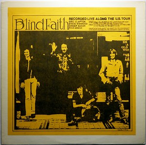 Blind Faith - Recorded Live Along The U.S. Tour