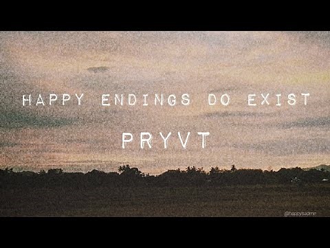PRYVT - happy endings do exist (lyrics)