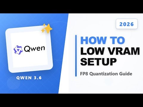 How to Run Qwen 3.6 on Low VRAM using FP8 Quantization