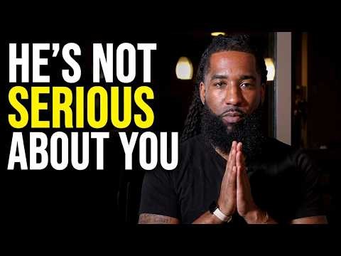 If A Man Does THESE 5 Things, He’s Not SERIOUS About You