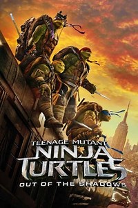 Watch And Download Movie Video Teenage Mutant Ninja Turtles: Out of the Shadows For Free!