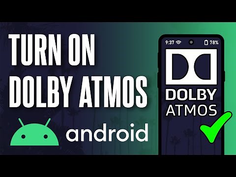 How to Turn ON Dolby Atmos on Android Phone (Updated)