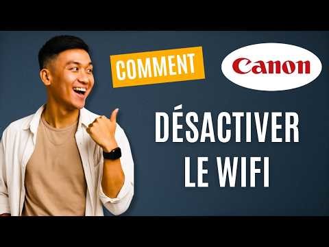 Comment désactiver le wifi de l'imprimante canon