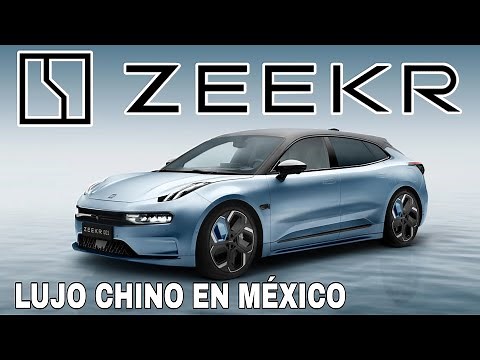 ZEEKR EN MÉXICO (LA MARCA CHINA PREMIUM DE AUTOS ELÉCTRICOS)