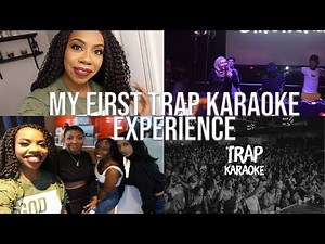 My First TRAP KARAOKE Experience Vlog XIX