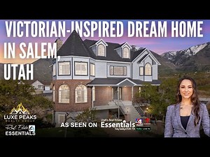 Victorian-Inspired Dream Home in Salem, Utah | Featured on Utah's Real Estate Essentials