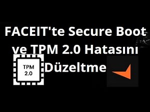 How to Fix Secure Boot and TPM 2.0 Errors in Faceit for All Motherboards