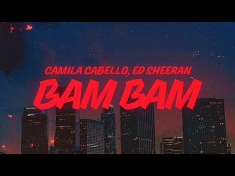 Camila Cabello - Bam Bam (Lyrics) ft. Ed Sheeran