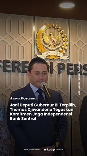 Deputi Gubernur Bank Indonesia (BI) terpilih periode 2026–2031, Thomas Djiwandono, menegaskan komitmennya untuk menjaga independensi bank sentral. Hal ini disampaikan dalam konferensi pers usai mengikuti Rapat Paripurna DPR RI di Jakarta, pada Selasa (27/1). “Di sini saya ingin sampaikan sekali lagi komitmen saya untuk menjaga independensi bank sentral,” kata Thomas. Thomas juga mengaku, dirinya terpilih usai mengikuti proses uji kelayakan dan kepatutan atau fit and proper test di Komisi XI DPR 