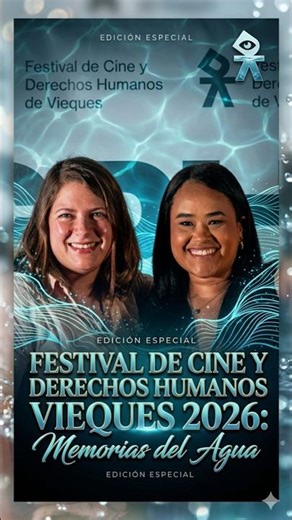 Festival de Cine y Derechos Humanos Vieques 2026: Memorias del Agua