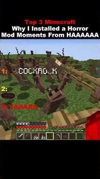 Top 3 Minecraft Why I Installed a Horror Mod Moments From HAAAAAA