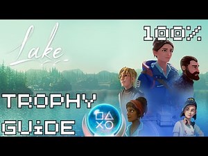 Lake | Full Game! | 100% Trophy Guide