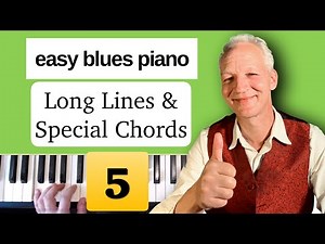 Easy Blues Piano Lesson 5, Long Lines & More Chords