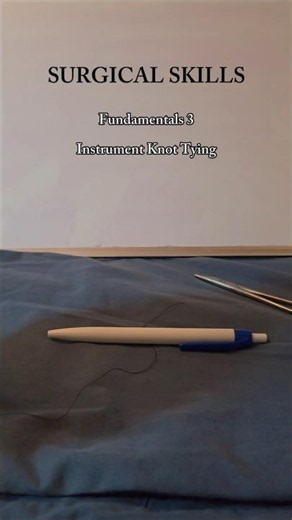 How to Perform an Instrument Tie | Surgical Skills Fundamentals #3