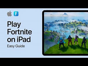 How To Play Fortnite on iPad - Easy Guide