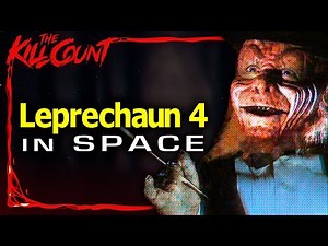 Leprechaun 4: In Space (1996) KILL COUNT