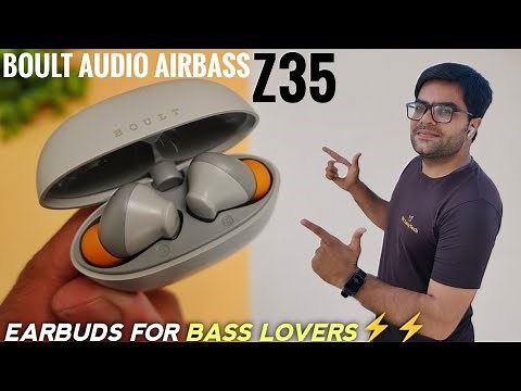 Boult Audio Airbass Z35 Earbuds ⚡⚡ Budget Friendly Earbuds with Powerful Bass 🔥🔥