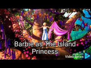 Here on my island. song lyrics. Barbie as the island princess.