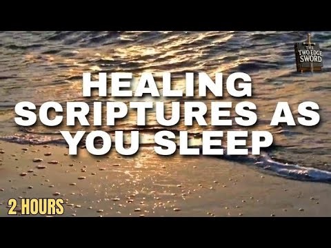 HEALING SCRIPTURES AS YOU SLEEP | BIBLE VERSES FOR RESTORATION, HEALTH AND STRENGTH OVERNIGHT