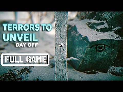 Terrors to Unveil - Day Off | FULL HORROR GAME The Truth - No Commentary
