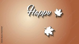 4K Thanksgiving greeting card with Happy Thanksgiving animation lettering text. Ifinity loop thanksgiving card. White text. Brown background. Whith shadows.