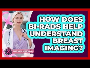 How Does BI-RADS Help Understand Breast Imaging?