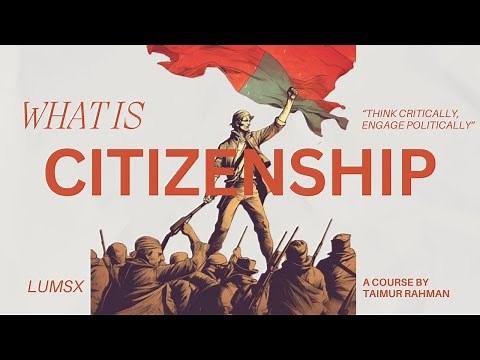 8. Citizenship | Introduction to Political Theory | Dr. Taimur Rahman