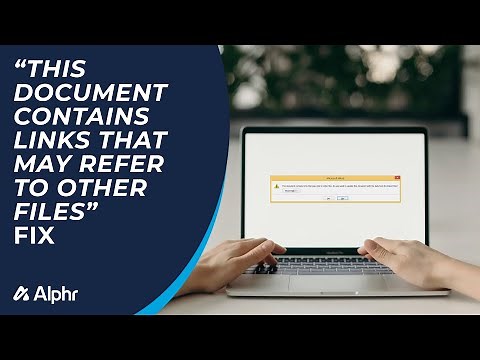 How to Handle "This Document Contains Links That May Refer To Other Files"