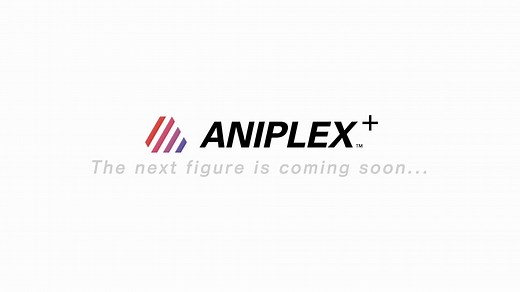 ANIPLEX 全新手办品牌登场~