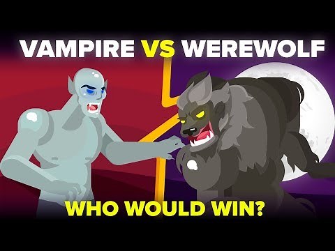 Vampire vs Werewolf - Who Would Win?