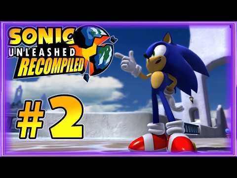 Sonic Unleashed RECOMPILED | Session #2