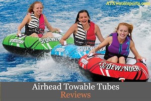 Airhead Towable Tubes Reviews: Are They Worth the Hype? - ATX Watersports