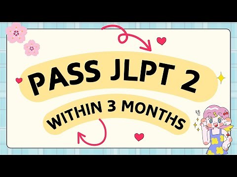 Japanese learning : how to pass the JLPT N2 test within 3 months？