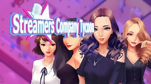 Đánh giá Streamers Company Tycoon – Một khía cạnh khác về góc khuất của Streamer