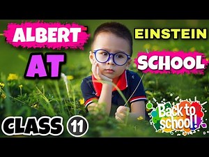 Albert Einstein at School |Class 11 - snapshot | Chapter 4 - Part 1 | Detailed Explanation