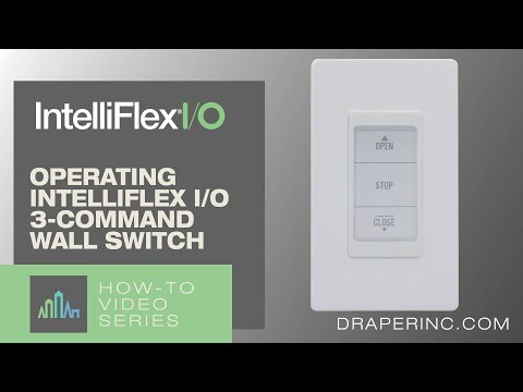 How-To Video: Operating IntelliFlex I/O 3-Command Wall Switch