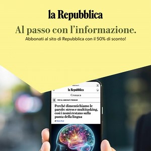 Resta sempre sul pezzo con La Repubblica, abbonati al Sito con il 50% di sconto: 1 anno a 12€. Approfittane, l'offerta è in scadenza⏰ | la Repubblica