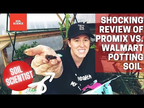 Comparing Promix To Walmart’s Garden Experts Potting Soil. A Soil Scientist Explains Potting Soils