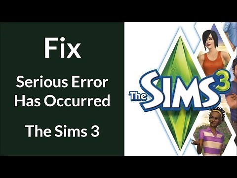 Fix for "A Serious Error Has Occurred" in The Sims 3 | Fix "Error Code 16" Saving Game in The Sims 3