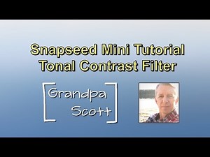 Snapseed Mini Tutorial - Tonal Contrast Filter