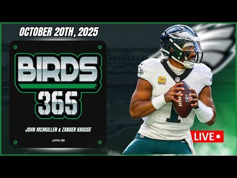 Birds 365: A Philadelphia Eagles Show | Monday October 20th, 2025