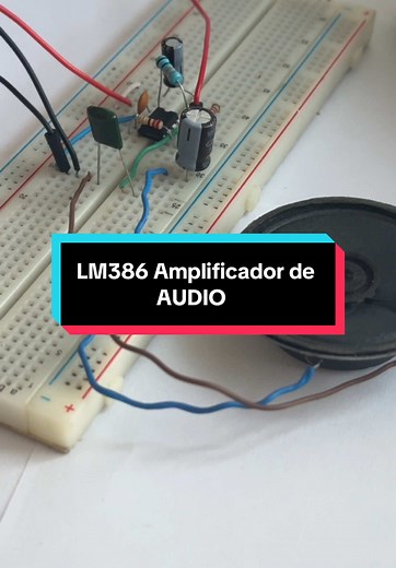 LM386 Amplificador de AUDIO - Circuit DIY Electronicabasica