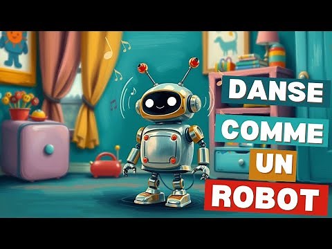Danse comme le robot – chanson interactive pour enfants de maternelle - danse - motricité éveil