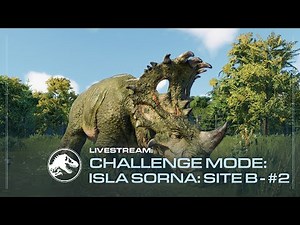 Jurassic World Evolution 2 | Challenge Mode | Isla Sorna: Site B #2 | Let’s Play