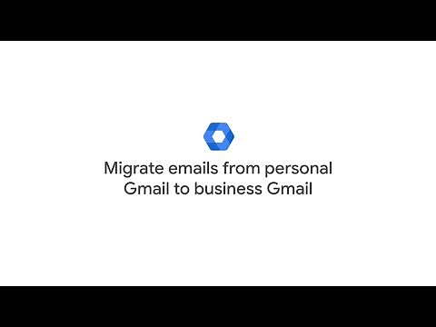Migrate emails from personal Gmail to business Gmail