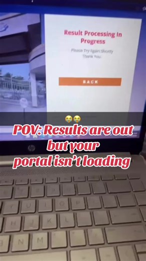 POV: Results Are Out but Portal Isn't Loading