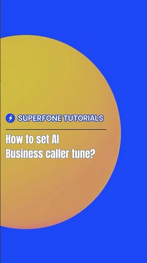 How to set an AI Business Caller Tune in the Superfone App | Step-by-step